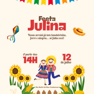 12/07/26 - FESTA JULINA NO ATELIÊ - ABERTA AO PÚBLICO